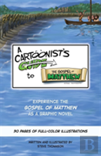 A Cartoonist'S Guide To The Gospel Of Matthew
