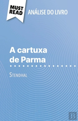 Bertrand.pt - A Cartuxa De Parma De Stendhal (Analise Do Livro) : Analise Completa E Resumo Pormenorizado Do Trabalho