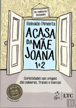 Bertrand.pt - A Casa da Mãe Joana: Curiosidades nas Origens das Palavras, Frases e Marcas
