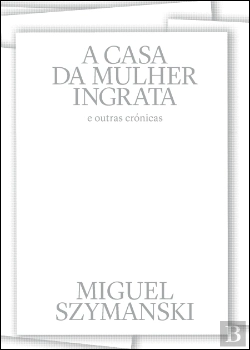 Bertrand.pt - A Casa da Mulher Ingrata