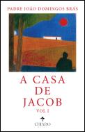 A Casa de Jacob - VOL I
