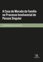 A Casa de Morada de Família no Processo Insolvencial de Pessoa Singular