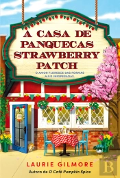A Casa De Panquecas Strawberry Patch