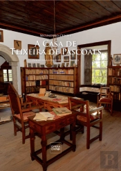 A Casa de Teixeira de Pascoaes
