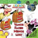 A Casa do Mickey Mouse - Vamos Fazer Menos Lixo