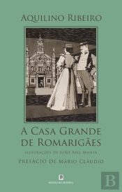 A Casa Grande de Romarigães