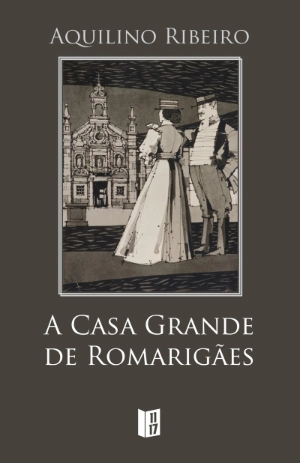 A Casa Grande de Romarigães