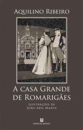A Casa Grande de Romarigães