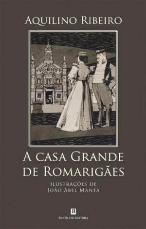 A Casa Grande de Romarigães
