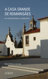 A Casa Grande de Romarigães