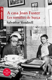 A Casa Joan Fuster. Les Tertúlies De Sueca