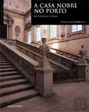 A Casa Nobre no Porto Na Época Moderna