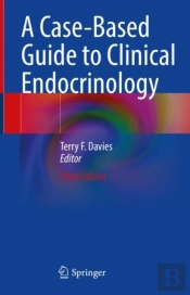 A Case-Based Guide To Clinical Endocrinology