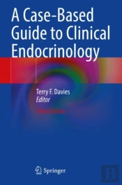 A Case-Based Guide To Clinical Endocrinology