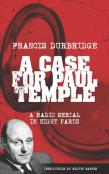 A Case For Paul Temple (Scripts Of The Radio Serial)