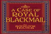 A Case Of Royal Blackmail