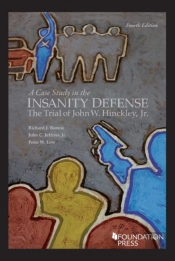 A Case Study In The Insanity Defense-The Trial Of John W. Hinckley, Jr.-The Final Act