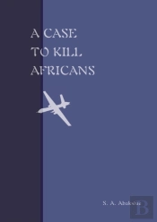 A Case To Kill Africans
