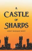 A Castle Of Shards