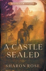 A Castle Sealed: Castle In The Wilde - P