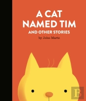 A Cat Named Tim And Other Stories