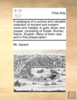 Bertrand.pt - A Catalogue Of A Curious And Valuable Co