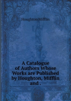 Bertrand.pt - A Catalogue Of Authors Whose Works Are Published By Houghton, Mifflin And