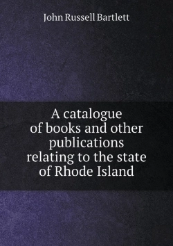 Bertrand.pt - A Catalogue Of Books And Other Publications Relating To The State Of Rhode Island