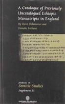 A Catalogue Of Previously Uncatalogued Ethiopic Manuscripts In England