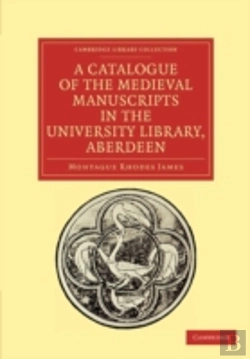Bertrand.pt - A Catalogue Of The Medieval Manuscripts In The University Library, Aberdeen