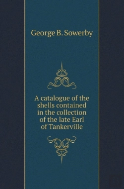 Bertrand.pt - A Catalogue Of The Shells Contained In The Collection Of The Late Earl Of Tankerville
