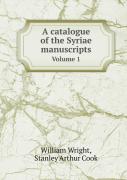 A Catalogue Of The Syriae Manuscripts Volume 1