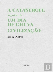 A Catástrofe seguido de Um Dia de Chuva | Civilização