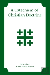 A Catechism Of Christian Doctrine