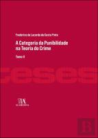 A Categoria da Punibilidade na Teoria do Crime - Tomo II