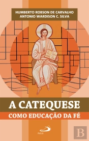 A Catequese Como Educação Da Fé