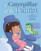 A Caterpillar At The Dentist