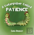 A Caterpillar Called Patience
