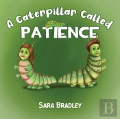 A Caterpillar Called Patience