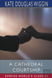 A Cathedral Courtship  Esprios Classics