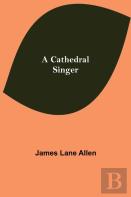 A Cathedral Singer