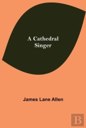 A Cathedral Singer