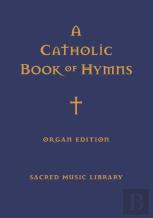 A Catholic Book Of Hymns