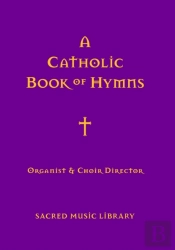 A Catholic Book Of Hymns