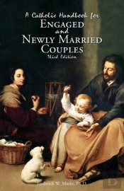 A Catholic Handbook For Engaged And New Married Couples