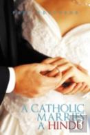 A Catholic Marries A Hindu