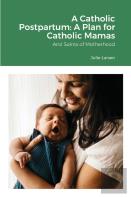 A Catholic Postpartum