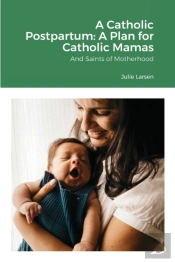 A Catholic Postpartum