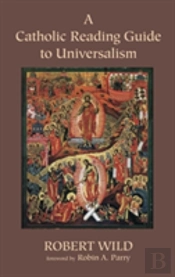 A Catholic Reading Guide To Universalism