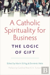 A Catholic Spirituality For Business